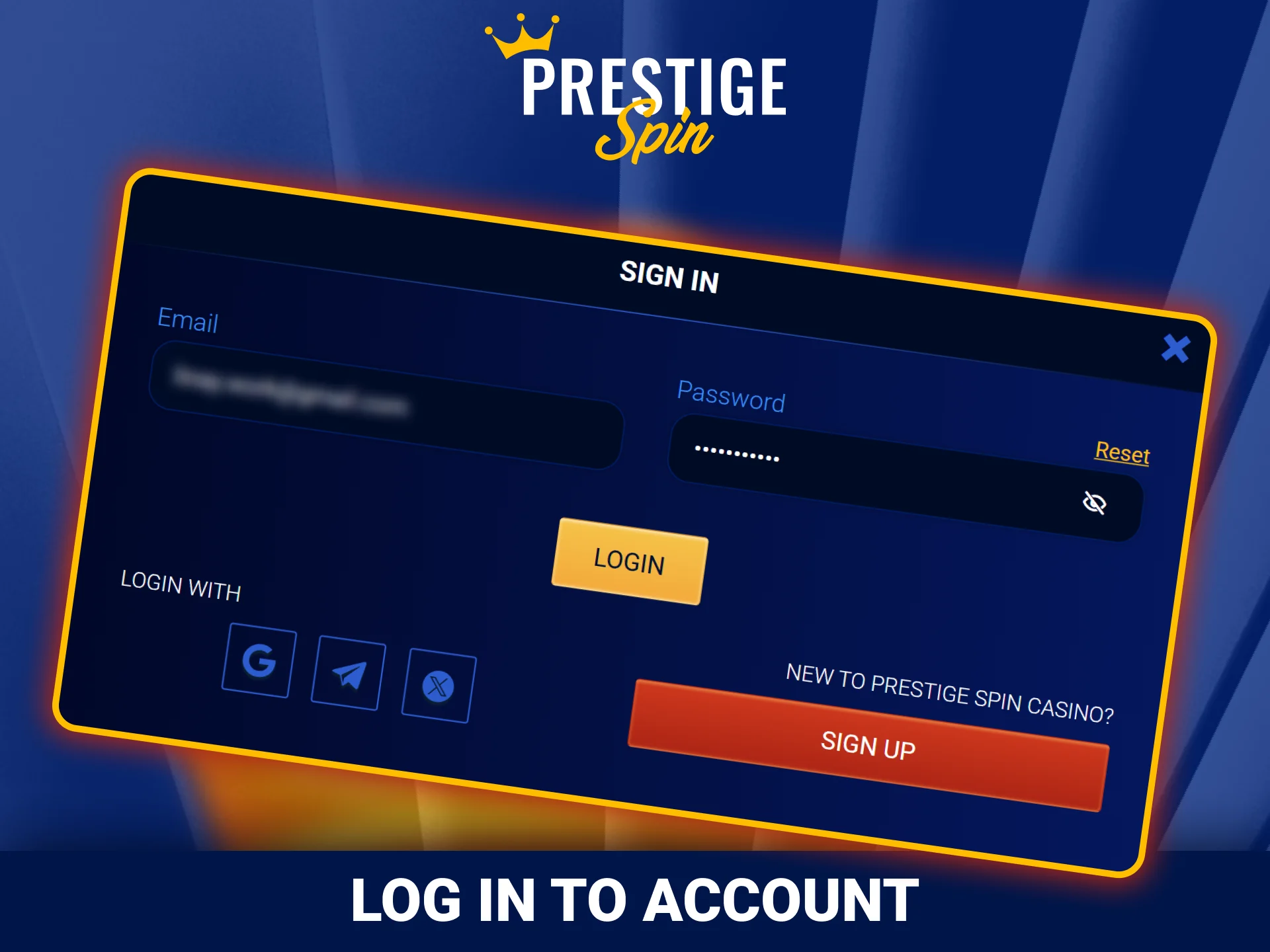 Sign in to your real money account on official Prestige Spin.