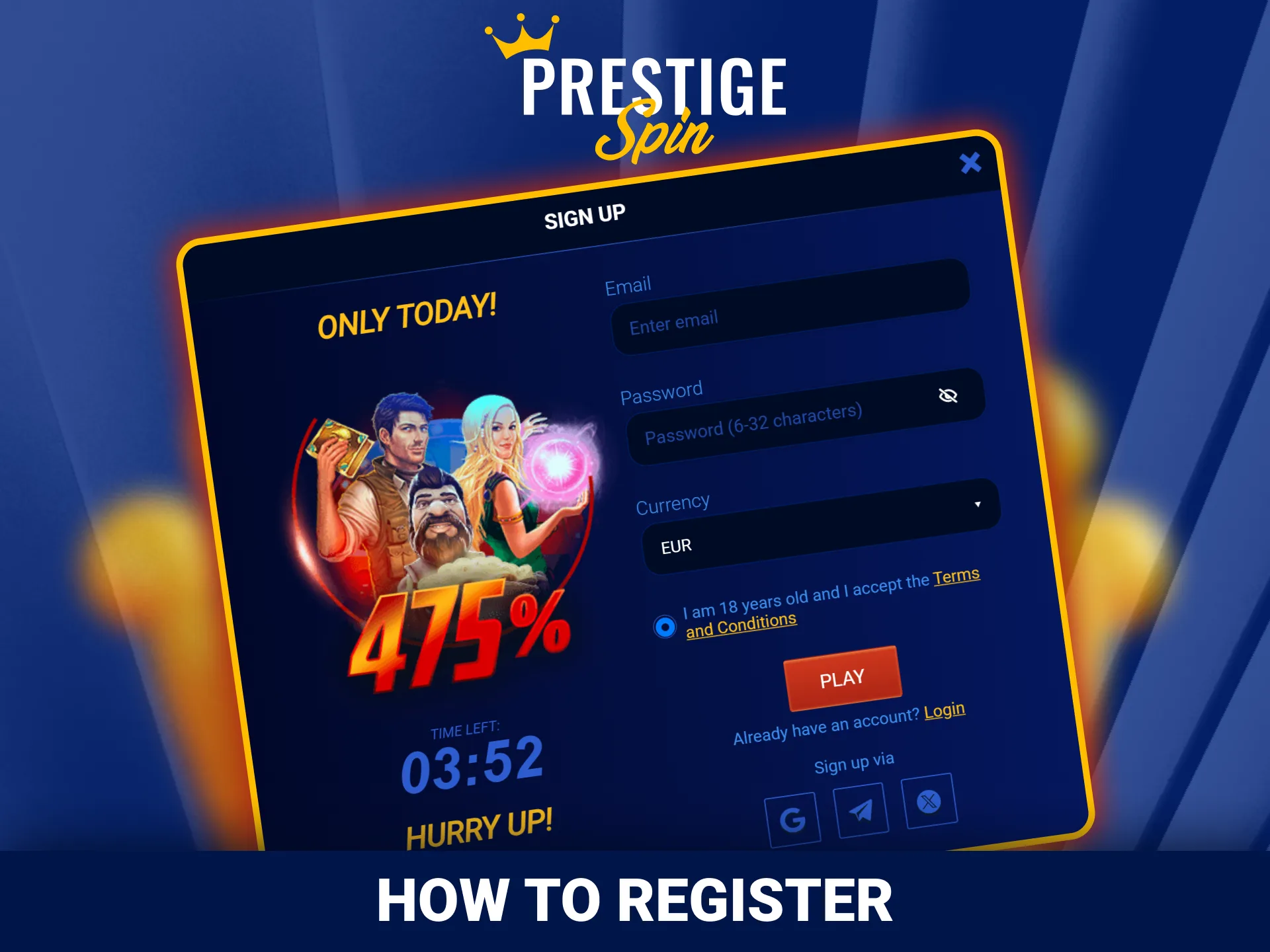 Complete your fast account registration via official Prestige Spin.