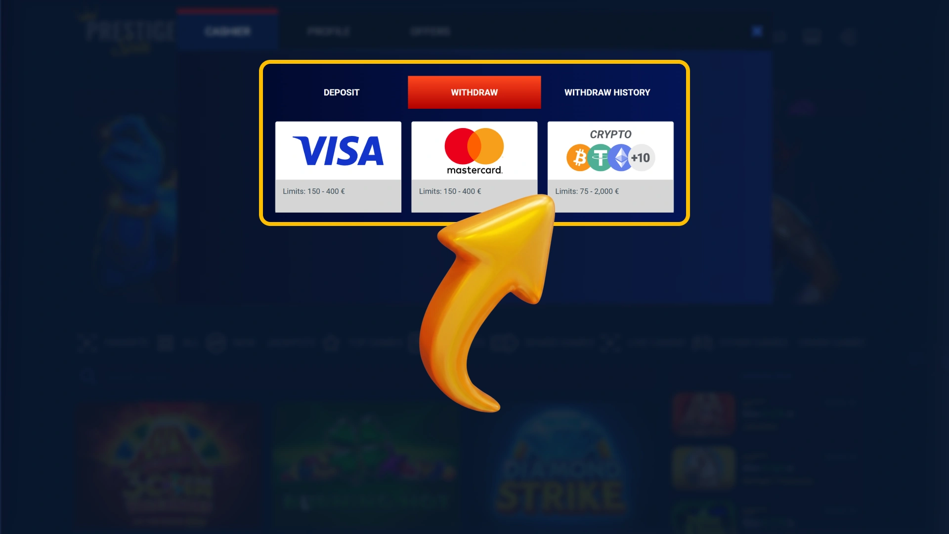 Pick your original cashout funding option on official Prestige Spin.